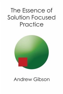 Cover The Essence of Solution Focused Practice