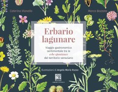 Erbario lagunare. Viaggio gastronomico sentimentale tra le erbe spontanee del territorio veneziano Cover Erbario lagunare. Viaggio gastronomico sentimentale tra le erbe spontanee del territorio veneziano