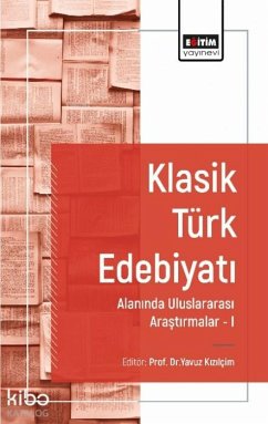 Cover Klasik Türk Edebiyati Alaninda Uluslararasi Arastirmalar 1