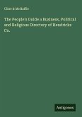The People's Guide a Business, Political and Religious Directory of Hendricks Co.