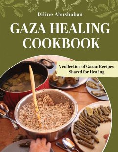 Gaza Healing Cookbook - Abushaban, Diline