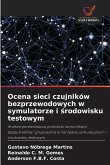 Ocena sieci czujników bezprzewodowych w symulatorze i ¿rodowisku testowym