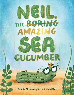 Neil, The Amazing Sea Cucumber - Tonta, Amelia