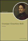 Giuseppe Gioacchino Belli. Un ritratto Giuseppe Gioacchino Belli. Un ritratto