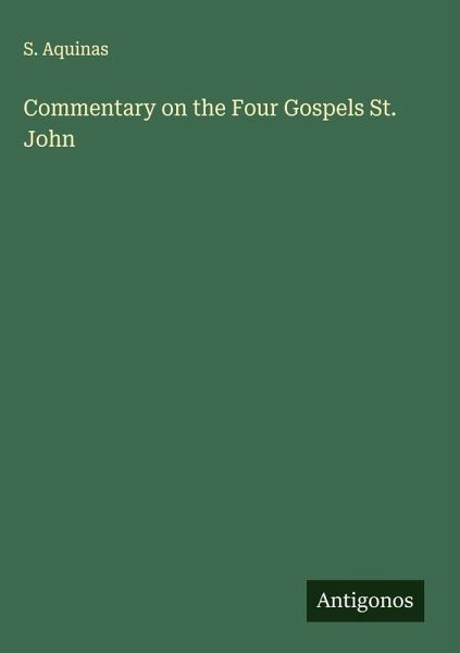 Commentary on the Four Gospels St. John Commentary on the Four Gospels St. John