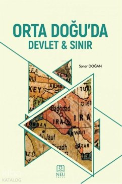 Orta Doguda Devlet ve Sinir - Dogan, Soner