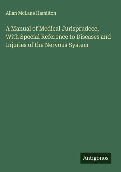 Cover A Manual of Medical Jurisprudece, With Special Reference to Diseases and Injuries of the Nervous System