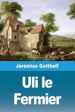 Uli le Fermier - Gotthelf