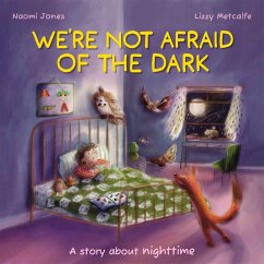 All Sorts: We're Not Afraid of the Dark - Jones, Naomi All Sorts: We're Not Afraid of the Dark - Jones, Naomi