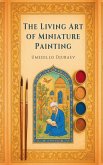 The Living Art of Miniature Painting The Living Art of Miniature Painting