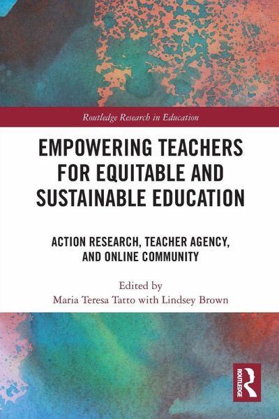 Empowering Teachers for Equitable and Sustainable Education Empowering Teachers for Equitable and Sustainable Education