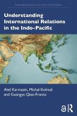Understanding International Relations in the Indo-Pacific