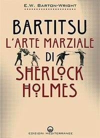 Cover Bartitsu. L'arte marziale di Sherlock Holmes