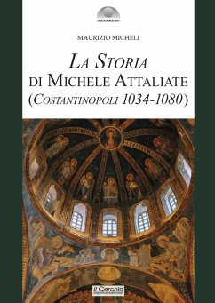 Cover La storia di Michele Attaliate. (Costantinopoli 1034-1080)