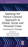Applying the Person-Centred Approach to Global, Social and Personal Crises Applying the Person-Centred Approach to Global, Social and Personal Crises
