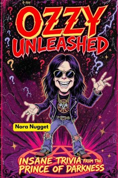 Cover Ozzy Unleashed: Insane Trivia from the Prince of Darkness! (eBook, ePUB)