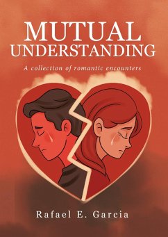 Mutual Understanding (eBook, ePUB) - Garcia, Rafael E. Mutual Understanding (eBook, ePUB) - Garcia, Rafael E.