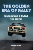 The Golden Era of Rally (eBook, ePUB)