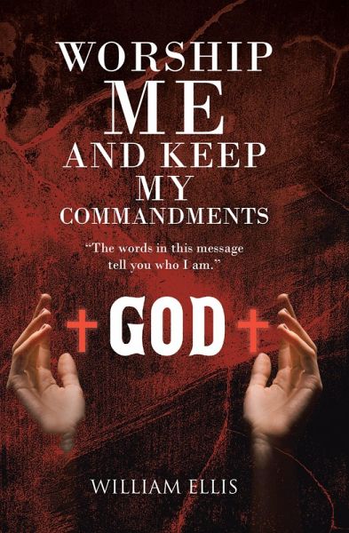 Worship Me and Keep my Commandments (eBook, ePUB)