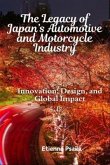 The Legacy of Japan's Automotive and Motorcycle Industry (eBook, ePUB)