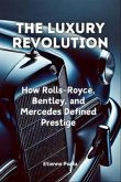 The Luxury Revolution (eBook, ePUB)