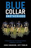 Blue Collar Brotherhood (eBook, ePUB)