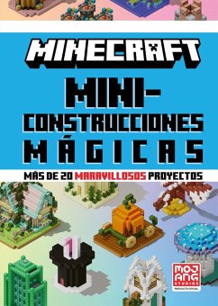 Cover Minecraft Oficial: Miniconstrucciones mágicas (más de 20 maravillosos proyectos) (eBook, ePUB)