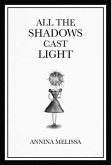 All The Shadows Cast Light (eBook, ePUB)