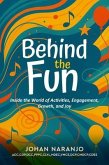 Behind the Fun (eBook, ePUB)