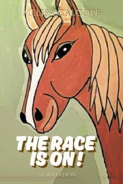 The Race Is On! New Edition (eBook, ePUB) - Calcote, Melisa The Race Is On! New Edition (eBook, ePUB) - Calcote, Melisa