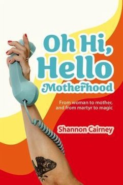 Cover Oh Hi, Hello Motherhood (eBook, ePUB)