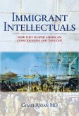 Immigrant Intellectuals (eBook, ePUB) Immigrant Intellectuals (eBook, ePUB)