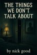 The Things We Don't Talk About (eBook,... - Bild 1
