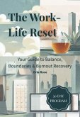 The Work-Life Reset(TM) (eBook, ePUB) The Work-Life Reset(TM) (eBook, ePUB)