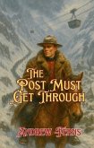 The Post Must get Through (eBook, ePUB)