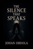 THE SILENT THAT SPEAKS (eBook, ePUB)
