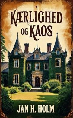 Kærlighed og Kaos (eBook, ePUB) - H. Holm, Jan