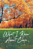 What I Knew About Clare (eBook, ePUB) What I Knew About Clare (eBook, ePUB)