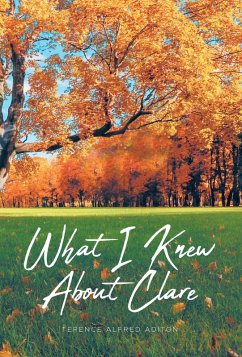 What I Knew About Clare (eBook, ePUB) - Aditon, Terence Alfred
