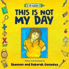 This Is Not My Day (eBook, ePUB) - Shannon & Deborrah Gonzalez