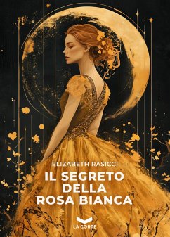 Cover Il segreto della rosa bianca (eBook, ePUB)