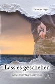 Lass es geschehen (eBook, ePUB) Lass es geschehen (eBook, ePUB)