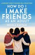 How Do I Make Friends as an Adult? A... - Bild 1