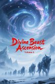 Divine Beast Ascension, Volume 4 (eBook, ePUB)