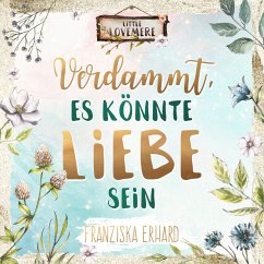 Verdammt, es könnte Liebe sein (MP3-Download) - Erhard, Franziska