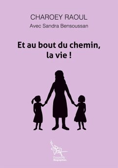 Cover Et au bout du chemin, la vie! (eBook, ePUB)