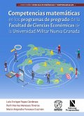 Competencias matemáticas en los programas de pregrado de la Facultad de Ciencias Económicas de la Universidad Militar Nueva Granada (eBook, PDF)