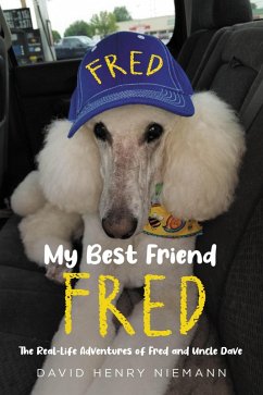 My Best Friend Fred (eBook, ePUB) - Niemann, David Henry