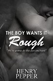 The Boy Wants It Rough - 