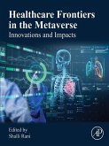 Healthcare Frontiers in the Metaverse (eBook, ePUB)